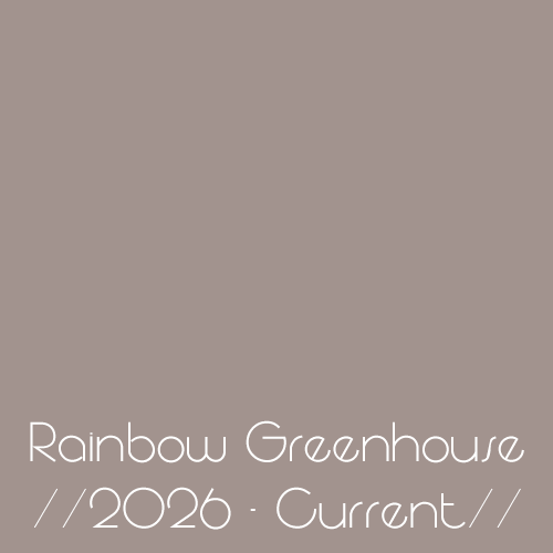 Rainbow Greenhouse//2026